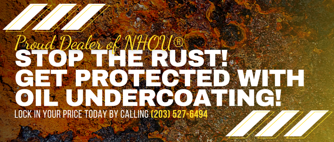 Protect Your Vehicle with NH Oil Undercoating at Naugatuck River Motors
